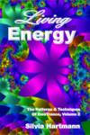 Advanced Energy Healing - EmoTrance Living Energy - Energy Healing In The Autogenic Universe