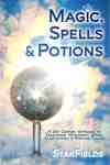 Book on REAL Magic: Magic, Spells & Potions by StarFields