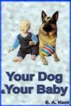 Your Dog & Baby A Practical Guide