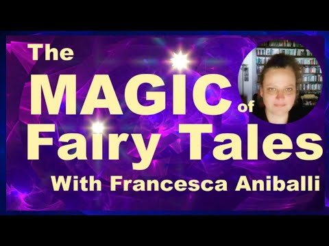The Magic Of Fairy Tales with Francesca Aniballi