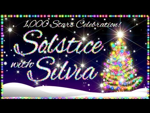 1000 Stars Celebration! Solstice With Silvia! Friday 22 8PM UK!